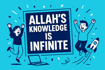 Infinite Knowledge Celebration. Allah?s Knowledge is Infinite banner, flat vector illustration, bold oversized text inside rectangular frame, cartoon