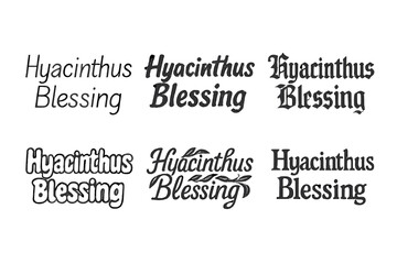 Fototapeta premium Hyacinthus Lettering Variations. Hyacinthus Blessing. Set lettering. harmonious lettering variations of the same emblematic concept, each with different