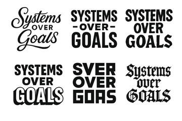 Obraz premium Emblematic Lettering Variations. Systems over goals. Set lettering. harmonious lettering variations of the same emblematic concept, each with different