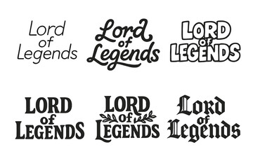 Fototapeta premium Creative Lettering Styles. Lord of Legends. Set lettering. harmonious lettering variations of the same emblematic concept (Modern minimal monoline lettering,