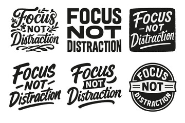Obraz premium Harmonious Lettering Grid. Focus Not Distraction. Set lettering. harmonious lettering variations of the same emblematic concept, each with different artistic