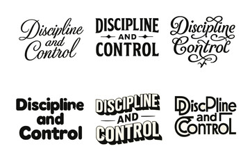 Fototapeta premium Lettering Art Harmony. Discipline and Control. Set lettering. harmonious lettering variations of the same emblematic concept, each with different artistic
