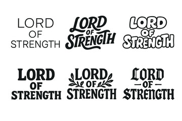 Obraz premium Strength Lettering Styles. Lord of Strength. Set lettering. harmonious lettering variations of the same emblematic concept (Modern minimal monoline lettering,