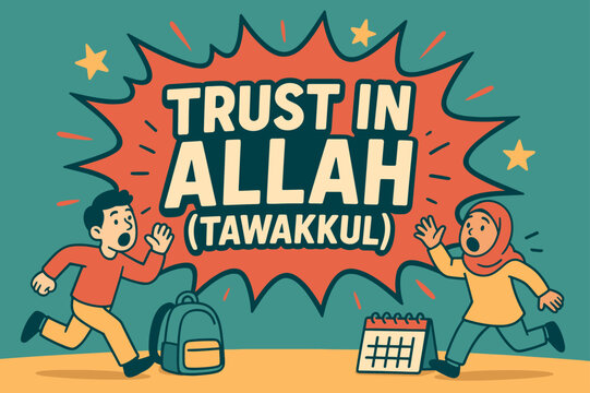 Trust in Allah Banner. Trust in Allah (Tawakkul) banner, flat vector illustration, bold oversized text inside splash explosion, cartoon characters running and