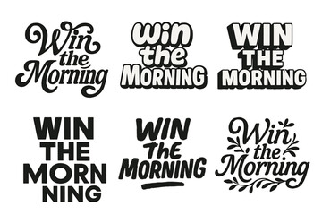 Fototapeta premium Harmonious Morning Lettering. Win the morning. Set lettering. harmonious lettering variations of the same emblematic concept, each with different artistic