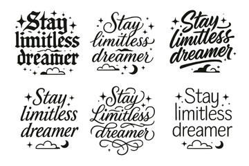 Limitless Dreamer Calligraphy. Stay limitless dreamer. Create a calligraphy lettering illustration of the