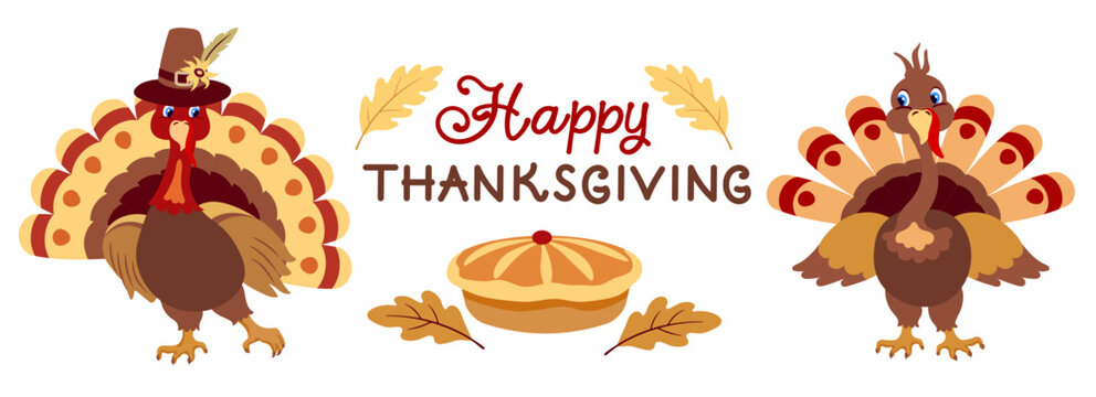 Thanksgiving day banner with two  turkeys in pilgrim hat with  pumpkin pie  and autumn leaves for greeting postcard with inscription. Set elements.