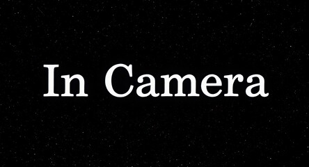 Discover the magic of filming live action with text overlay "In Camera" on a starry background