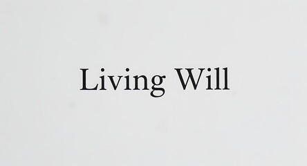 Secure your future planning with essential living will document clarity and peace of mind