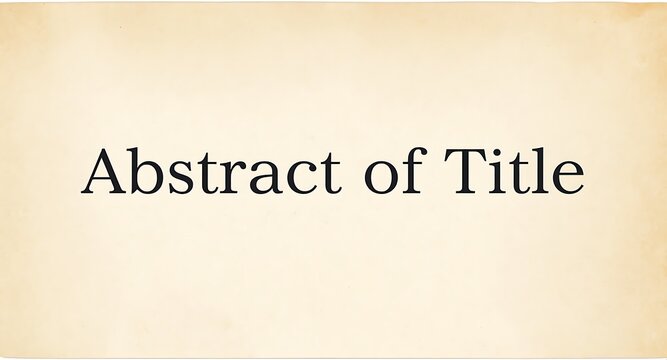 Elegant vintage paper texture features bold black text "Abstract of Title"