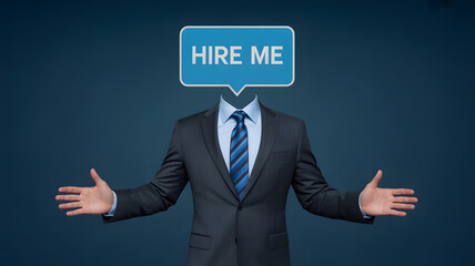 Professional businessman in suit with 'Hire Me' speech bubble, invitingly open arms, ready for opportunity and career advancement