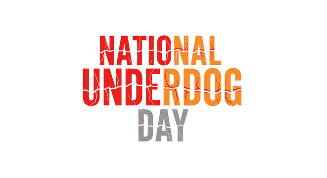 National Underdog Day Celebration Graphic Design Template with Cracked Style