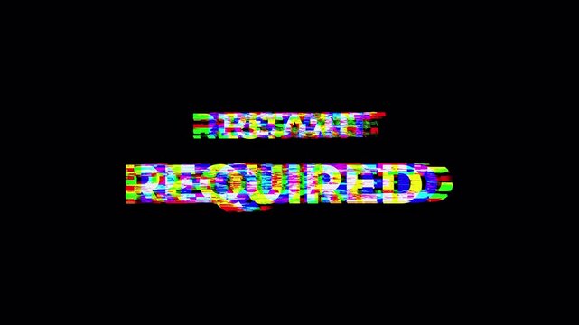 Restart Required Glitch Text Warning Effect Motion Graphic Animation. Digital System Error Overlay Element