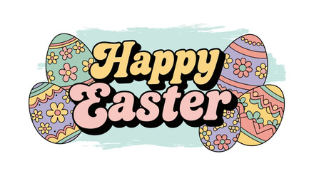 Retro Happy Easter Illustration with Decorated Eggs and Floral Accents