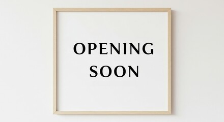Elegant minimalist opening soon announcement framed poster with wooden frame