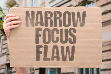 "Narrow Focus Flaw" Systems miss context. NARROW. FOCUS. SYSTEM. MISS. CONTEXT.