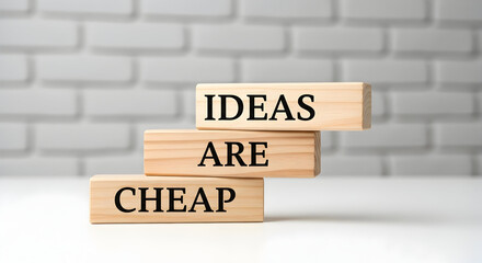 Ideas are cheap, so bring your best execution to the table and make a difference with strategy and focus on results today