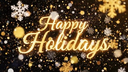 Happy Holidays Animated Greeting - A festive animated greeting with the words "Happy Holidays" in illuminated script. Snowflakes and glowing particles swirl against a dark, shimmering background. - Powered by Adobe