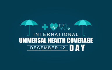 International Universal Health Coverage Day background with cross, umbrella, heart symbol and stethoscope. great for banners, poster cards and social media.