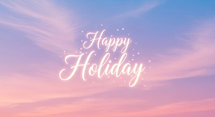 Beautiful Sunset Sky With Happy Holiday Text