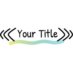Hand Drawn Title Graphic With Yellow Green Blue Gradient Wave And Black Corner Brackets On Transparent Background