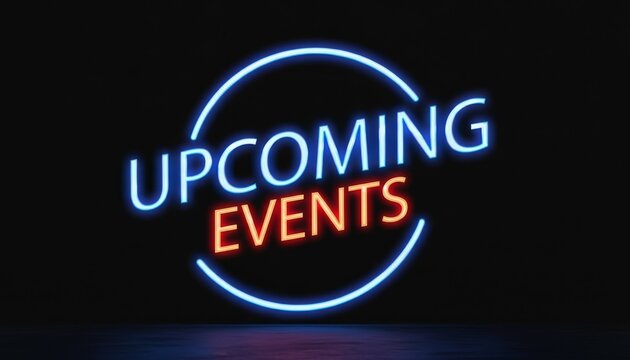 Neon sign displaying the words "UPCOMING EVENTS" in a circular design against a black background.