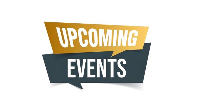 Upcoming events graphic with gold and black banner.
