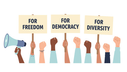 Protest for Freedom, Democracy, and Diversity. Diverse hands raised holding placards and megaphone, vector illustration of social movement and human rights
