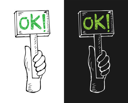Human hand holding a sign that reads OK, vector doodle black and white line art