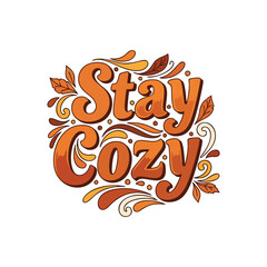 Stay Cozy Autumn Lettering with Fall Leaves
