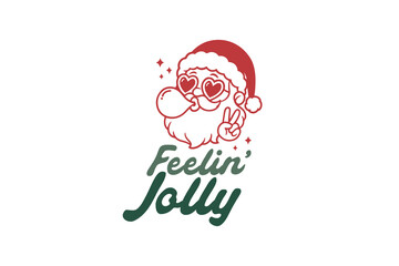 Feelin' Jolly Funny Santa Claus Illustration for T Shirt Design