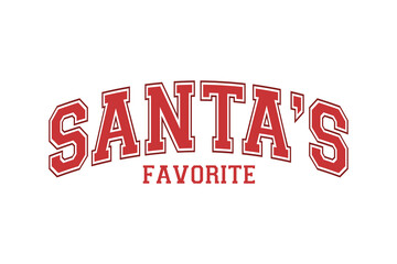 Santa's Favorite Varsity Font Christmas SVG T Shirt Design