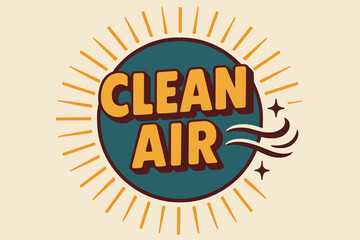 Clean Air Poster. Clean Air ? Retro Poster; lettering: bold rounded fonts; composition: centered badge; effects: halftone dots, simple drop shadow; background: