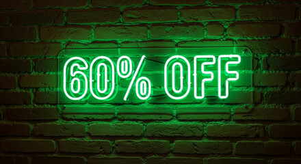 Stunning green neon '60% OFF' sign glows vibrantly against a textured brick wall, perfect for announcing big sales and promotions