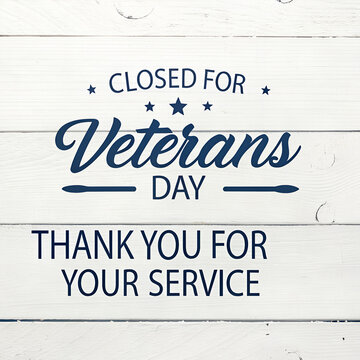 Closed for Veterans Day Thank You Sign 2025, Wood Printable Template, Patriotic Service Tribute