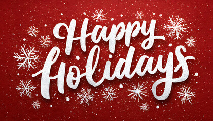 Happy holidays banner vector illustration. Greeting christmas congratulation card with calligraphic font with snowflakes flat style concept. Isolated on red background