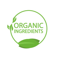 Organic ingredients green leaf label stamp. Vector icon vegan food or natural nutrition ingredients. Organic bio pharmacy and natural skincare cosmetic product. Vector illustration
