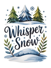 Embrace winter's magic with a charming 'Whisper Snow' scene featuring festive trees and delicate snowflakes