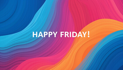 Flowing wave-like gradients of blue, pink, and orange blending seamlessly in an abstract digital art style. The modern “Happy Friday!” text overlays the movement