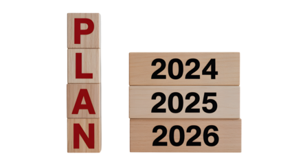 Wooden blocks spell out PLAN with years 2024 2025 2026 stacked on transparent png isolated.
