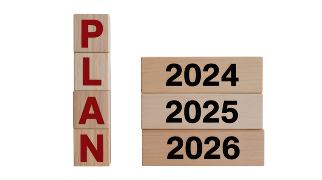 Wooden blocks spell out PLAN with years 2024 2025 2026 stacked on transparent png isolated.