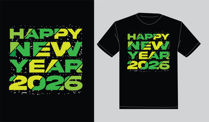 Typography happy new year t-shirt design 2026