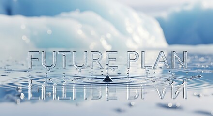 Future plan text over water with ripples and water droplets against a blurred background scene