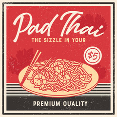 Vintage Pad Thai poster design featuring noodles with shrimp and vegetables in retro Asian style. Illustration with distressed texture for restaurant branding and food packaging.