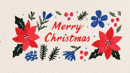 Christmas Festive Illustration with "Merry Christmas" Text, Poinsettia, Floral Elements and Textured Art Style, Ideal for Holiday Wallpaper, Poster, Greeting Card and Design Inspiration
