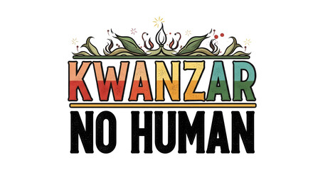 Kwanzaa no human graphic with colorful text and crown illustration celebrating african american heritage