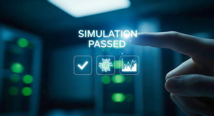Finger touches "Simulation Passed" on futuristic interface