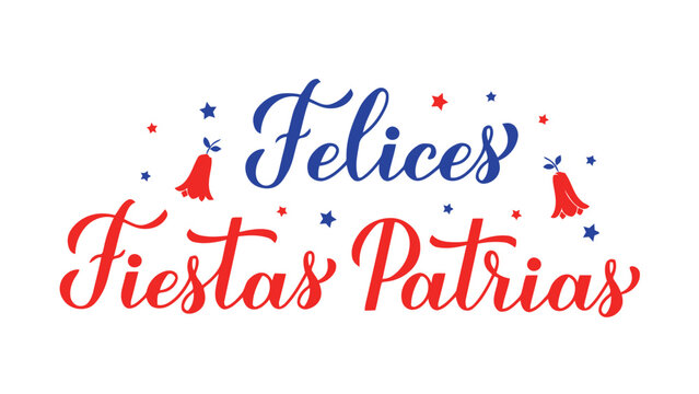 felices fiestas patrias, chile, chilean independence day, celebration, holiday, patriotic, national holiday, greeting, lettering, typography, text, calligraphy, cursive, font, blue, red, white, stars, - Powered by Adobe
