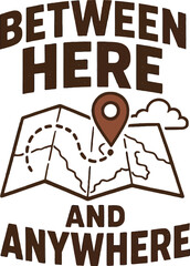Between Here & Anywhere Travel Map Pin Design