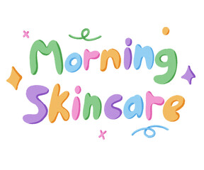 Cute Colorful Typography Lettering morning skincare
